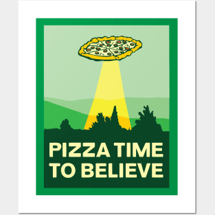 Pizza Time To Believe Posters and Art